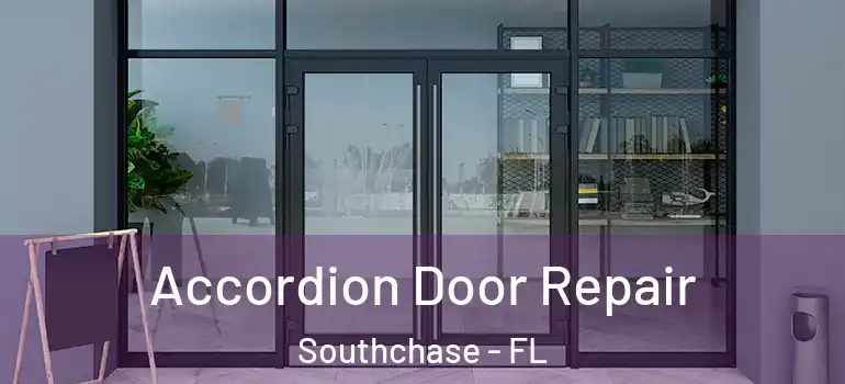  Accordion Door Repair Southchase - FL