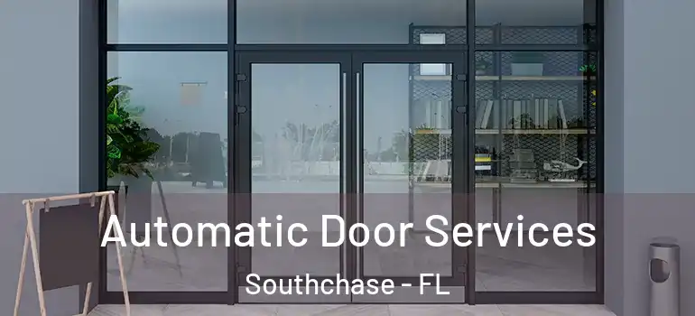  Automatic Door Services Southchase - FL