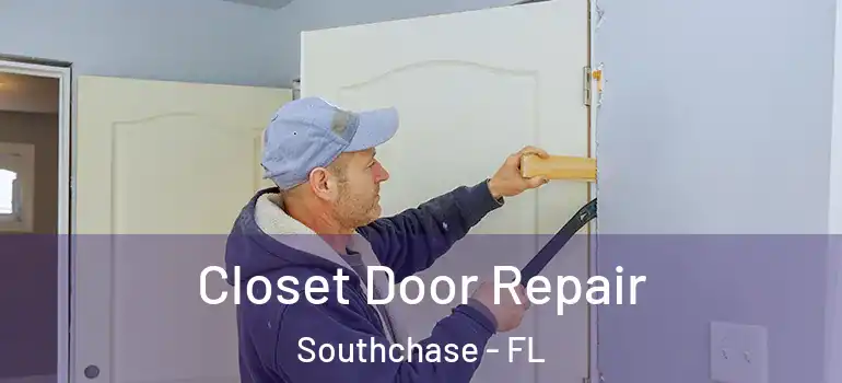  Closet Door Repair Southchase - FL
