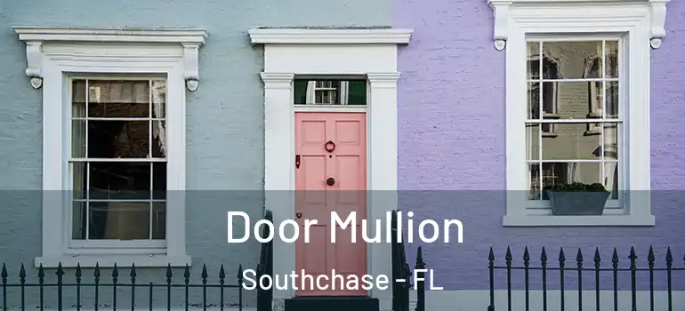  Door Mullion Southchase - FL