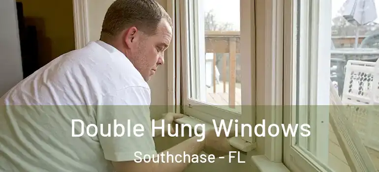  Double Hung Windows Southchase - FL