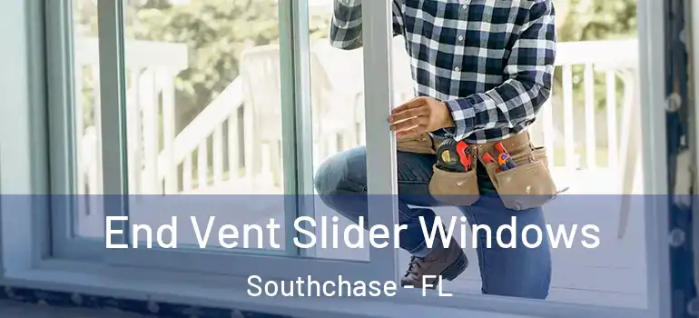  End Vent Slider Windows Southchase - FL