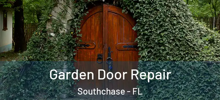 Garden Door Repair Southchase - FL