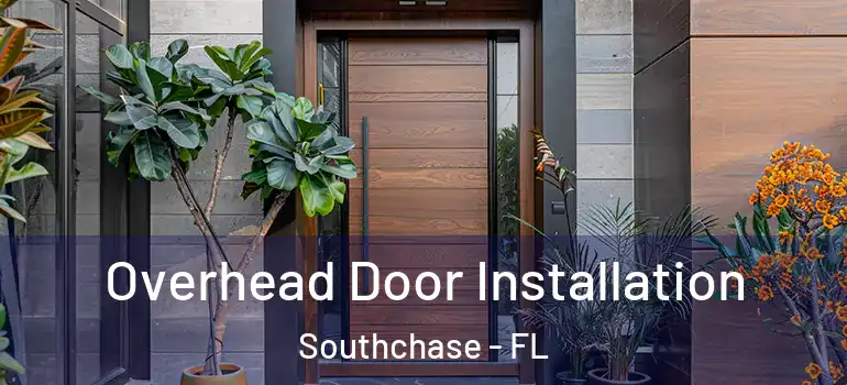  Overhead Door Installation Southchase - FL