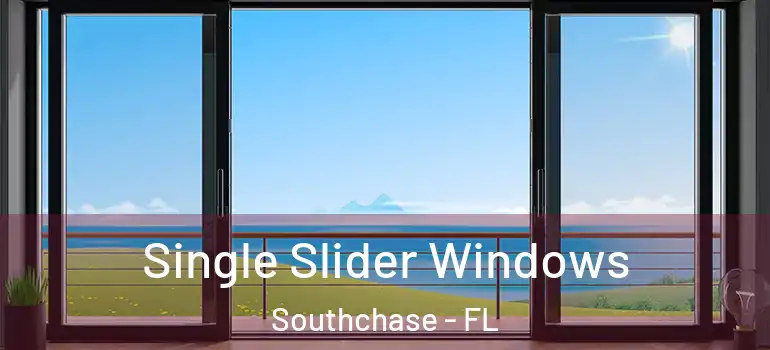  Single Slider Windows Southchase - FL