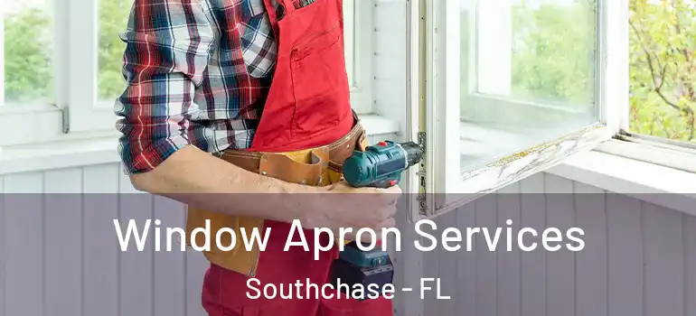  Window Apron Services Southchase - FL